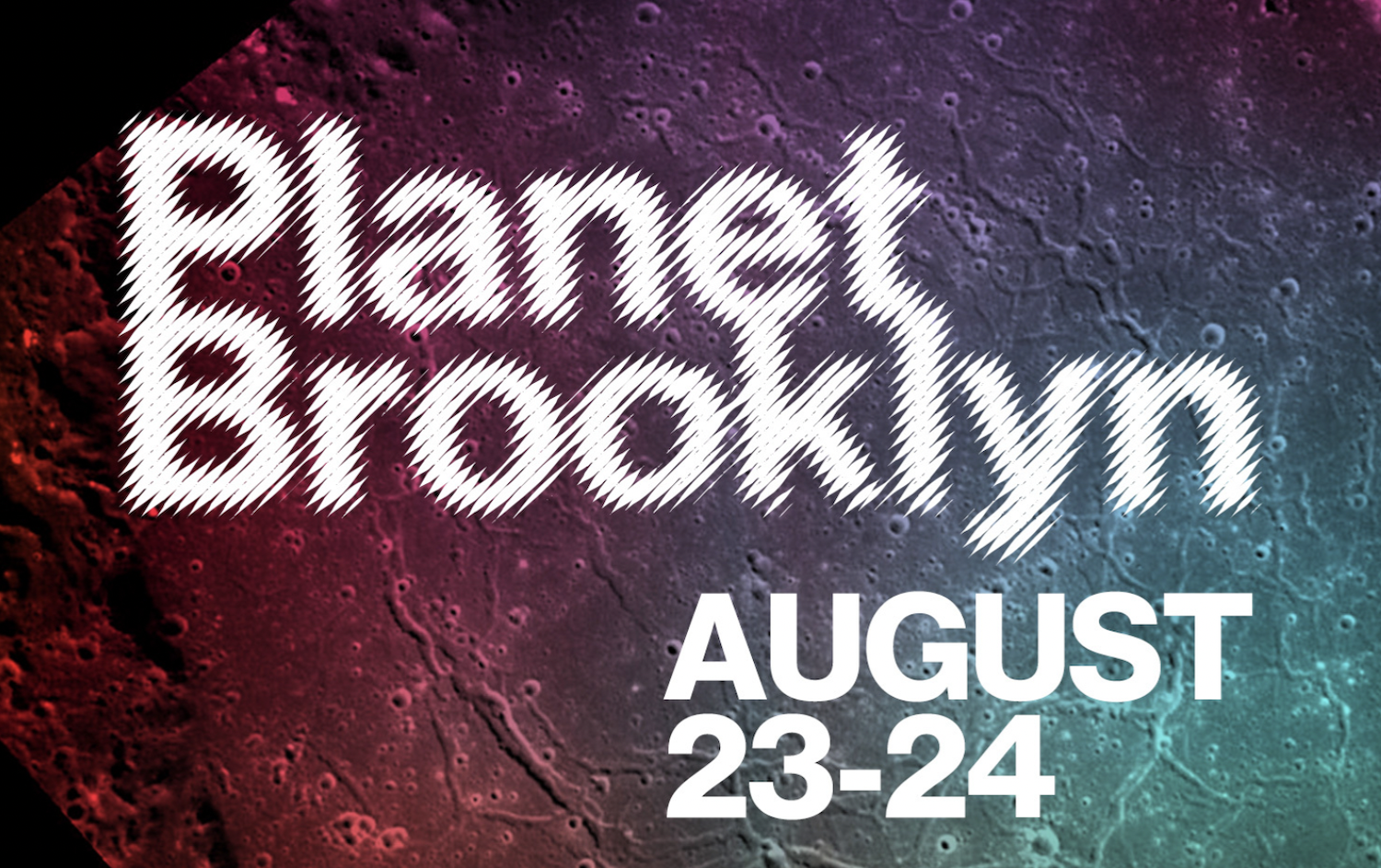 Planet Brooklyn is Coming